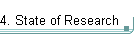 4. State of Research
